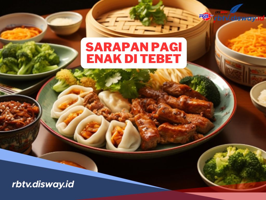 Rekomendasi Sarapan Pagi Paling Enak di Tebet 2024, Murah dan Mengenyangkan