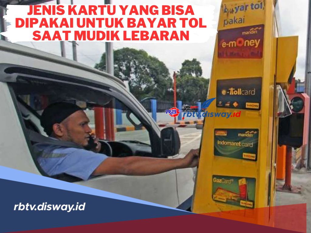 Ini Jenis Kartu dan E-Wallet yang Bisa Dipakai untuk Bayar Tol saat Mudik Lebaran