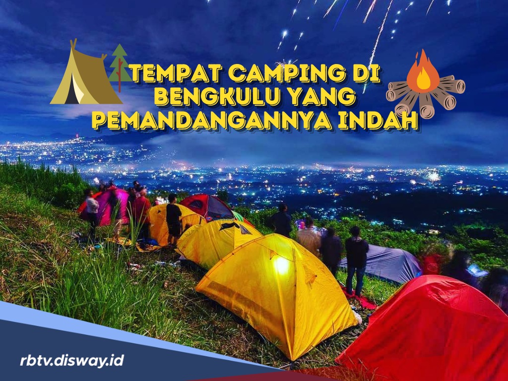 Tempat Camping di Bengkulu yang Punya Pemandangan Indah, Cocok untuk Long Weekend 
