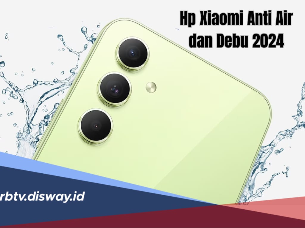 5 Hp Xiaomi Anti Air dan Debu Terbaru 2024, Awet dan Punya Ketahanan Tinggi