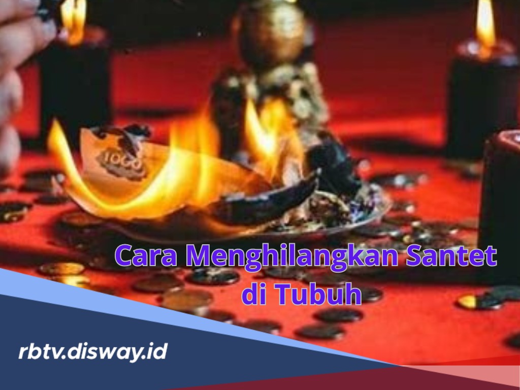 Anda Mengalami Hal Tak Wajar? Coba Kenali 4 Tanda dan Cara Menghilangkan Santet di Tubuh