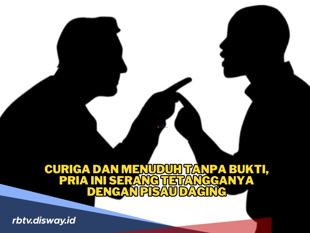 Pria Ini Nekat Serang Tetangganya dengan Sajam, Tuduh Korban Mencuri