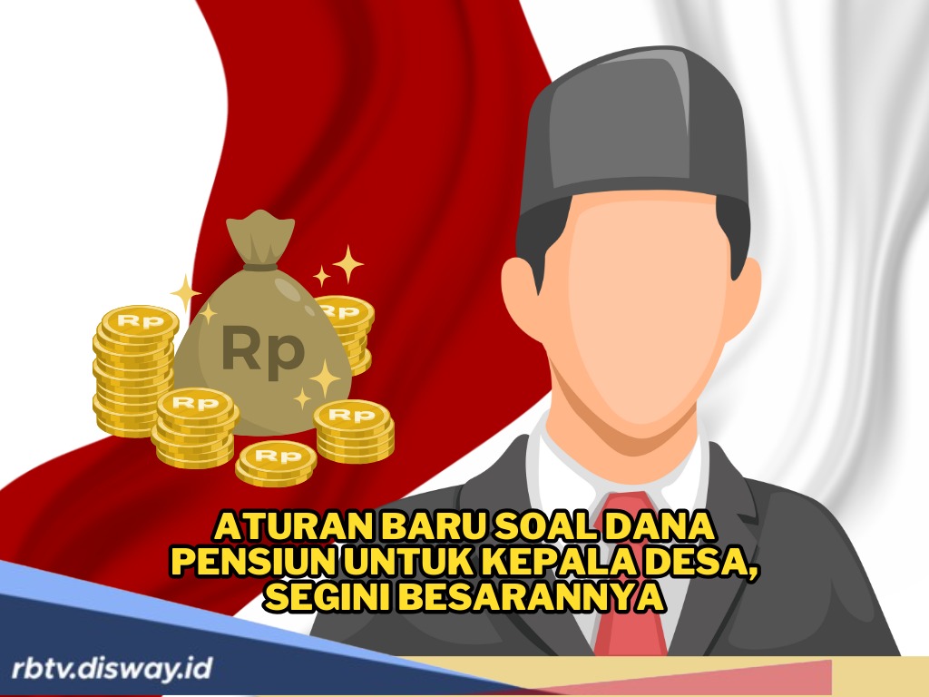 Jadi Kades Semakin Bahagia, Segini Uang Pensiun Seorang Kepala Desa, BPD juga Dapat