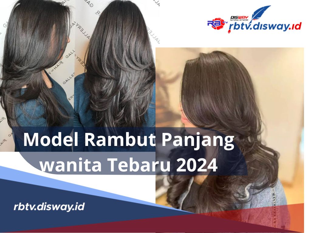 Model Rambut Panjang Wanita Terbaru 2024, Tampilkan Keanggunan dengan Model Rambut Butterfly HairCut