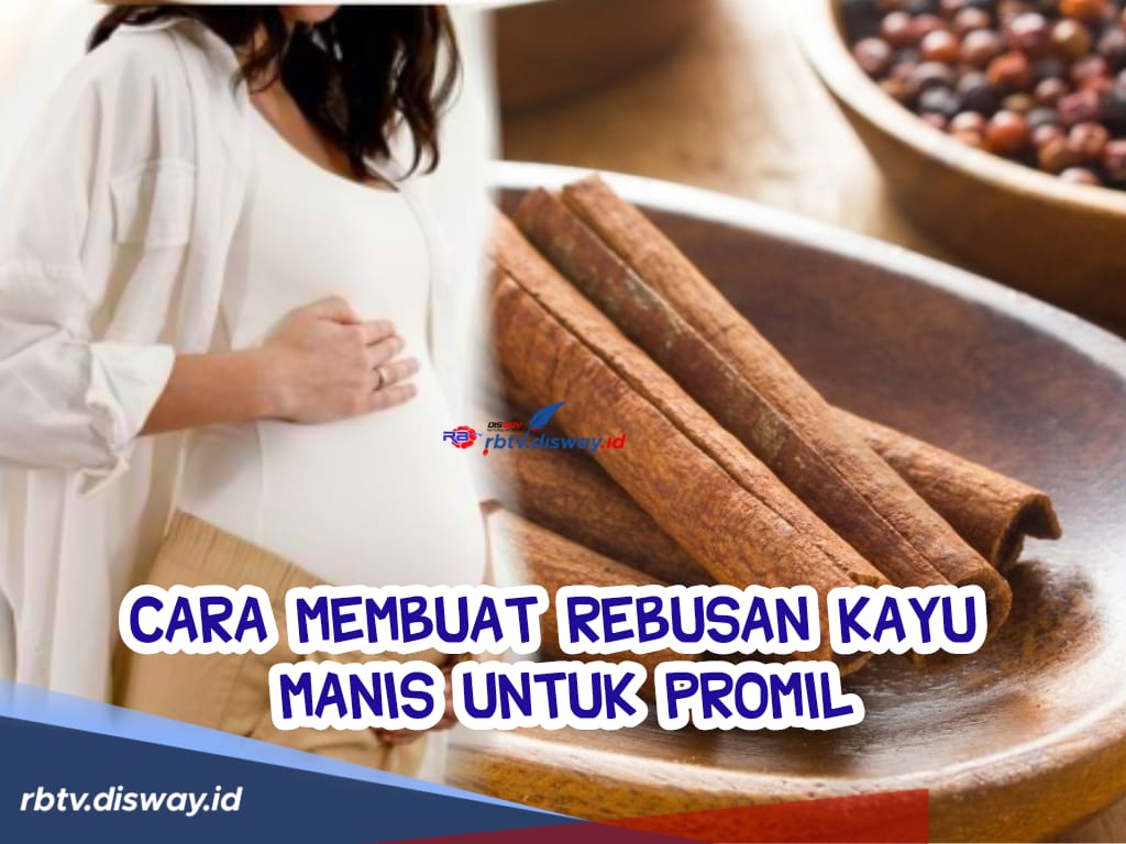 Ingin Segera Punya Momongan? Yuk Simak Cara Membuat Rebusan Kayu Manis untuk Promil, Ngga Ribet!