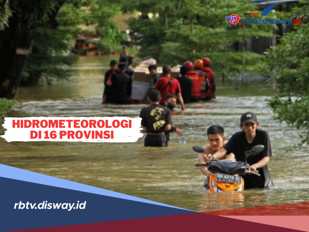 Peringatan Dini BMKG Bencana Hidrometeorologi Bagi 16 Provinsi dan 34 Kabupaten di Indonesia