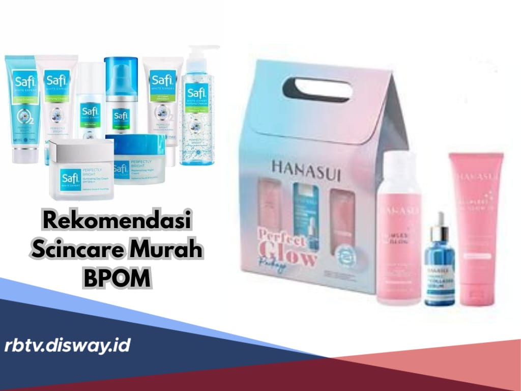 7 Rekomendasi Skincare Murah Sudah Izin BPOM, Dijamin Bisa Bikin Wajah Glowing