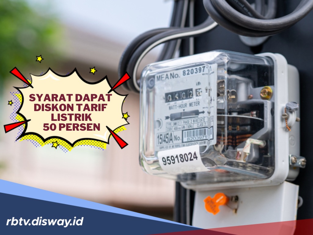 Tak Semua Kebagian, Ini Syarat Dapat Diskon Tarif Listrik 50% Juni–Juli 2025