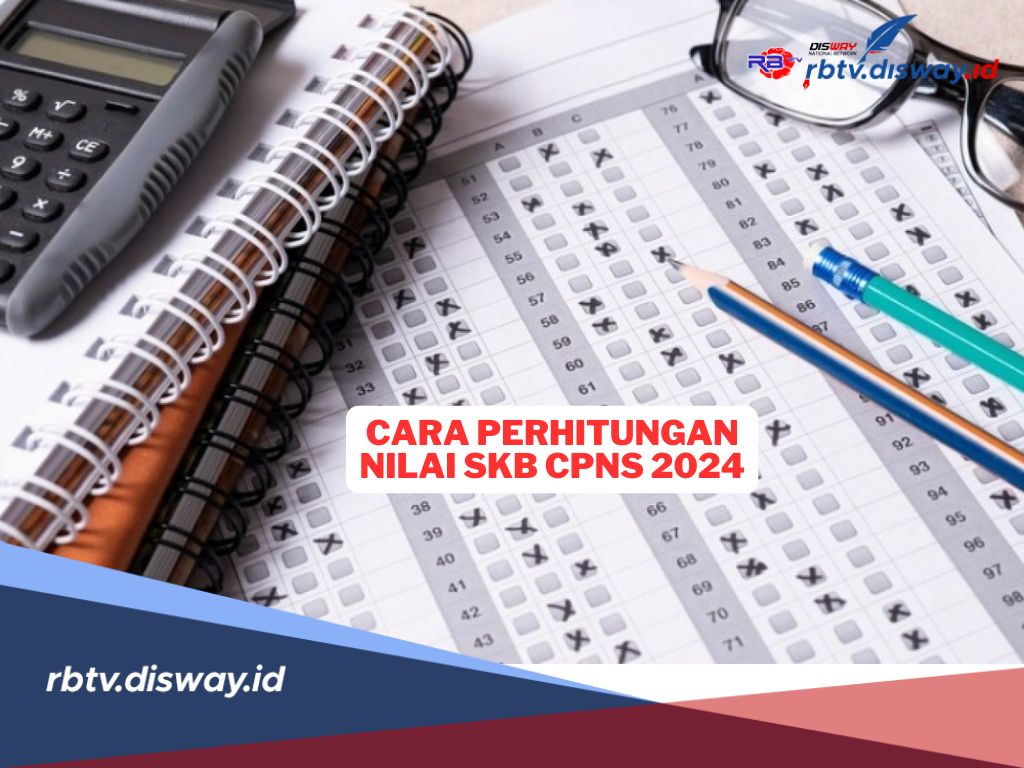 Cara Perhitungan Nilai SKB CPNS 2024 yang Harus Diketahui Peserta Tes yang Lolos SKD