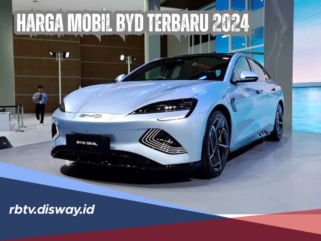 Ternyata Segini Harga Mobil BYD Terbaru 2024, Ini Sederet Fitur Keselamatannya