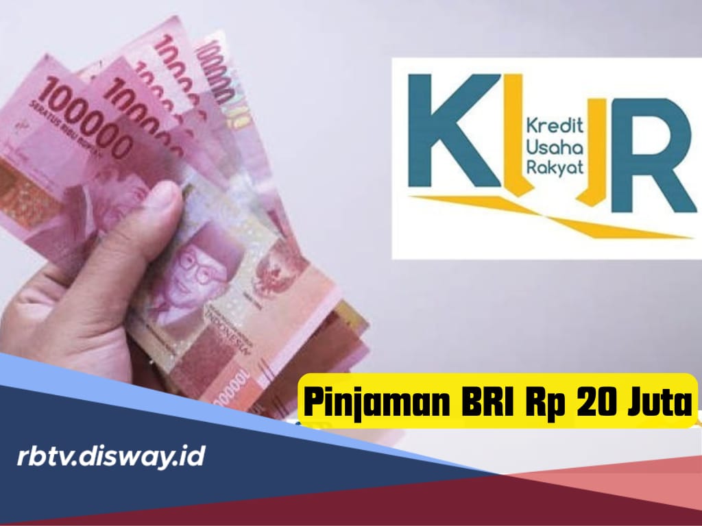 Pinjaman BRI Rp 20 Juta, Bayar Angsuran Bulanannya Berapa? Cek Infonya