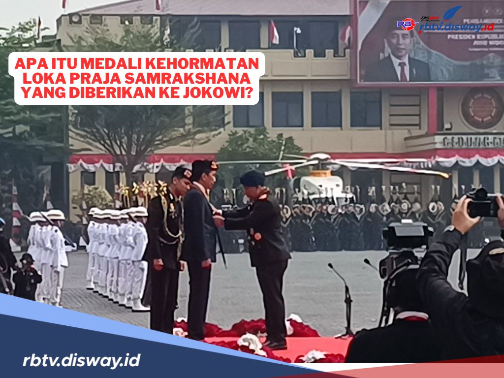 Apa Itu Medali Kehormatan Loka Praja Samrakshana yang Diberikan ke Jokowi? Ini Makna dan Artinya