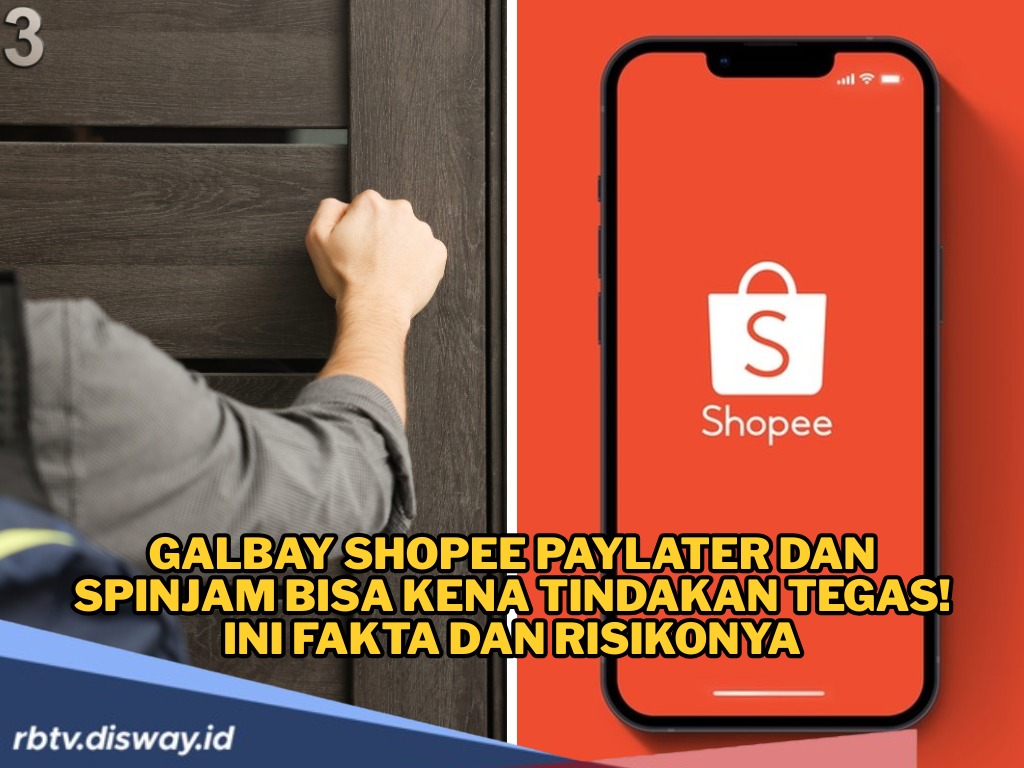  Fakta dan Risiko Galbay Shopee PayLater dan SPinjam, Wajib Tahu 