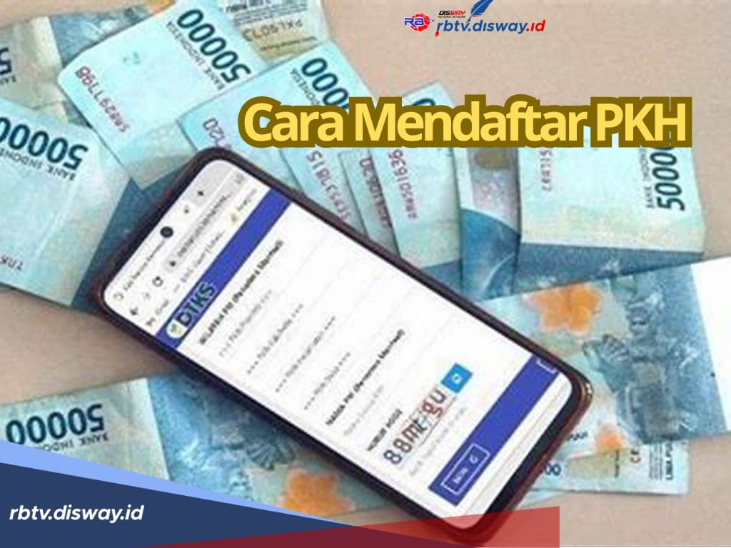 Segera Cair, Begini Cara Daftar Program Keluarga Harapan, Lebih Mudah Lewat Online 