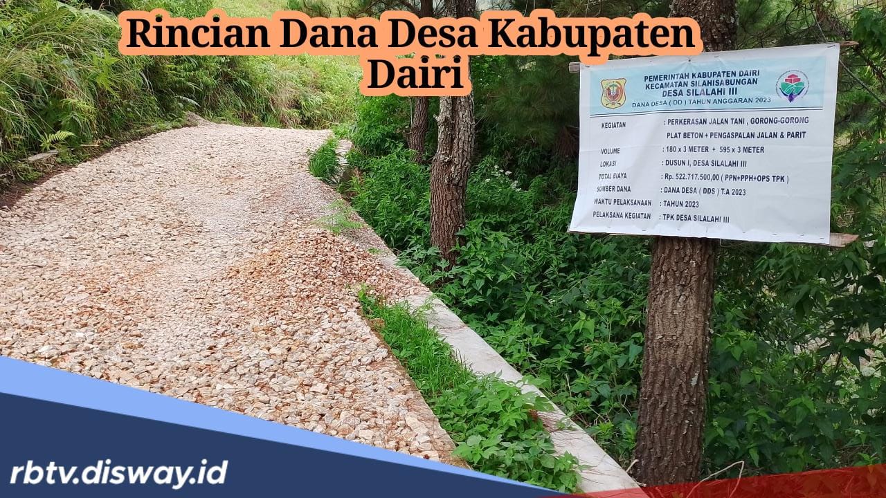 Daftar Rincian Dana Desa Kabupaten Dairi 2024, Desa Mana yang Paling Besar Mendapatkan Kucuran Dana?