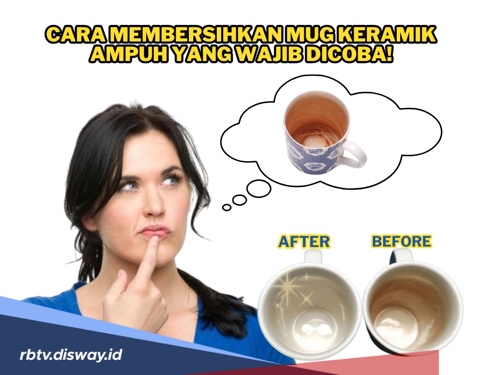 Cara Membersihkan Mug Keramik, Ibu-ibu Wajib Coba Dirumah!