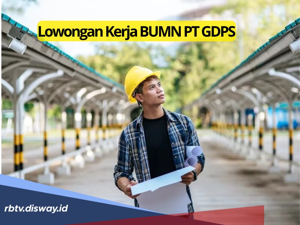 Ayo Daftar, PT GDPS Buka Lowongan Kerja Januari 2025, Cek Gajinya