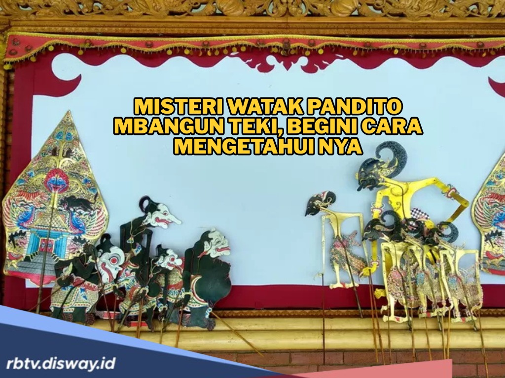 Mengungkap Watak Pandito Mbangun Teki, Menjadi Pemimpin dan Berharta?