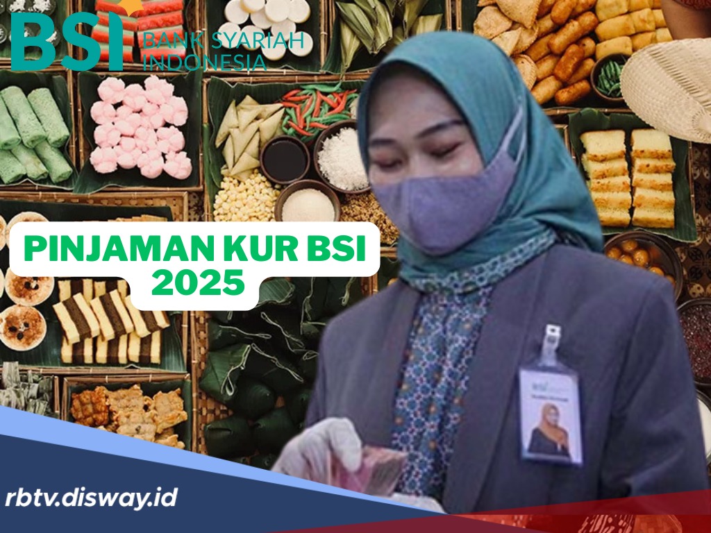 Berencana Ajukan Pinjaman Berapa? Cek Dulu Jenis dan Syarat Pinjaman KUR BSI 2025, Tanpa Bunga
