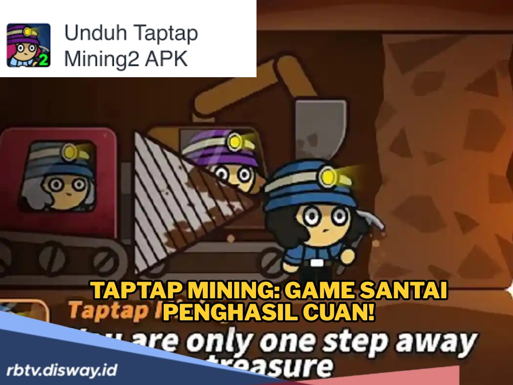 TapTap Mining: Game Seru Penghasil Uang, Silakan Unduh 