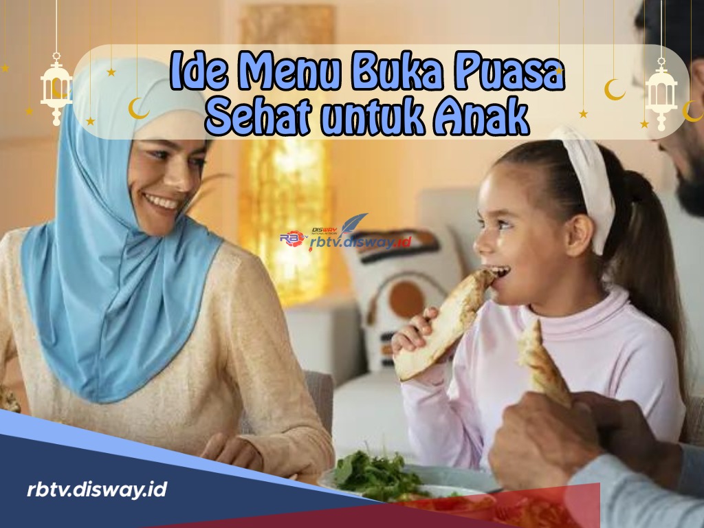 Ide Menu Buka Puasa Sehat untuk Anak, Lezat dan Bergizi, Dijamin Anak Suka!