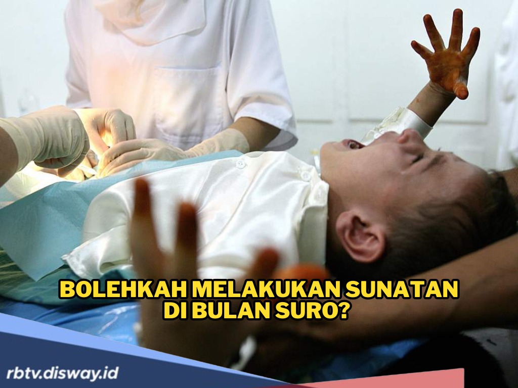 Bolehkah Melakukan Sunatan di Bulan Suro? Ini Penjelasan Menurut Tradisi Jawa dan Sejarah Islam