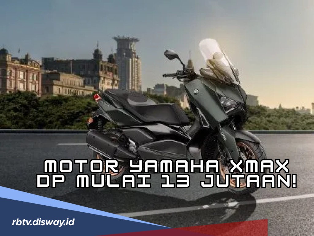 Cicilan Kredit Motor Yamaha XMAX 2024 Dp Rp13 jutaan, Segini Angsuran Perbulannya