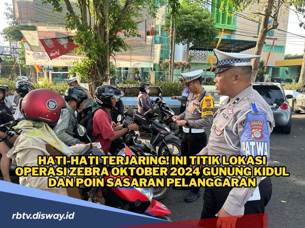 Hati-hati Terjaring! Ini Titik Lokasi Operasi Zebra Oktober 2024 di Gunung Kidul