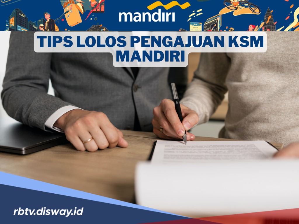 Syarat Ajukan Pinjaman KSM Mandiri 2025, Ini Tips Lolos Pengajuan 