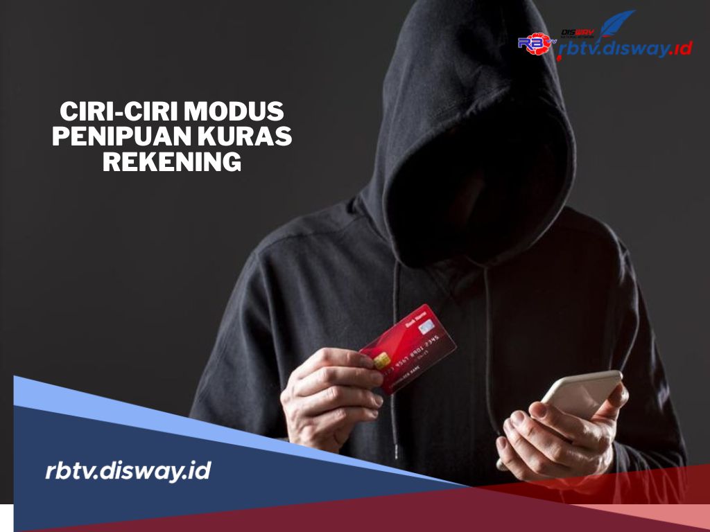 Awas Modus Penipuan Kuras Rekening, Ini Ciri-ciri yang Perlu Diwaspadai