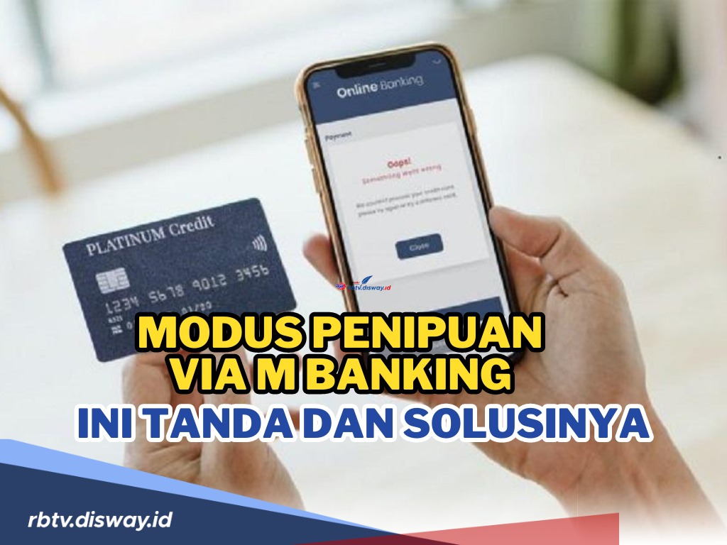 Waspada Modus Penipuan Via M Banking, Ini Tanda dan Solusi untuk Menghindarinya!