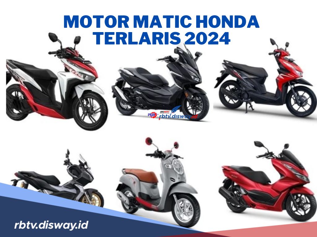 Daftar 8 Motor Matic Honda Terlaris di Tahun 2024, Jadi Primadona Masyarakat