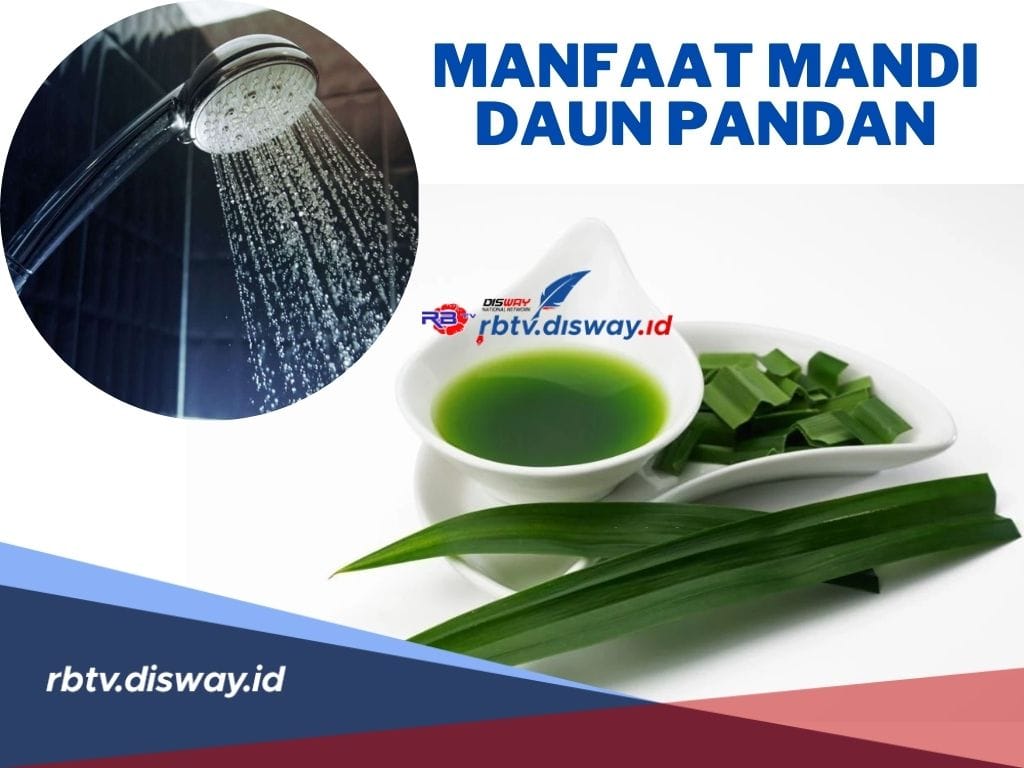 Lakukan Secara Rutin! Ini 8 Manfaat Mandi Air Daun Pandan, Penderita Nomor 5 dan 8 Bisa Coba