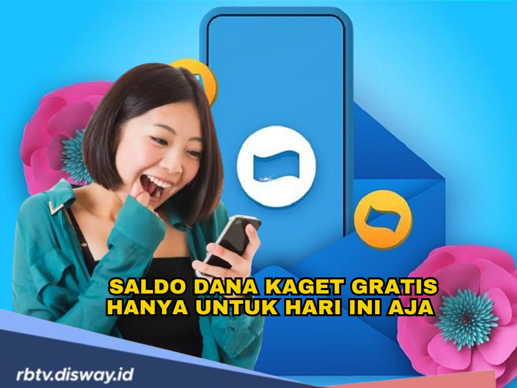 Sikat Saldo DANA Kaget Gratis Hanya Hari Ini Aja 20 Februari 2025, Jangan Sampai Hangus