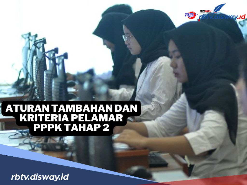 Aturan Tambahan, Tenaga Non ASN yang terdata di BKN Bisa Ikuti Seleksi PPPK Tahap 2 Jika Penuhi 3 Kriteria Ini