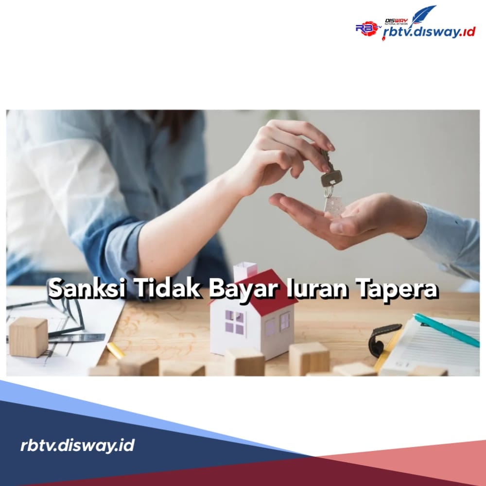 Tidak Ikut Bayar Iuran Tapera? Siap-siap, Pekerja dan Pengusaha Bakal Kena Sanksi