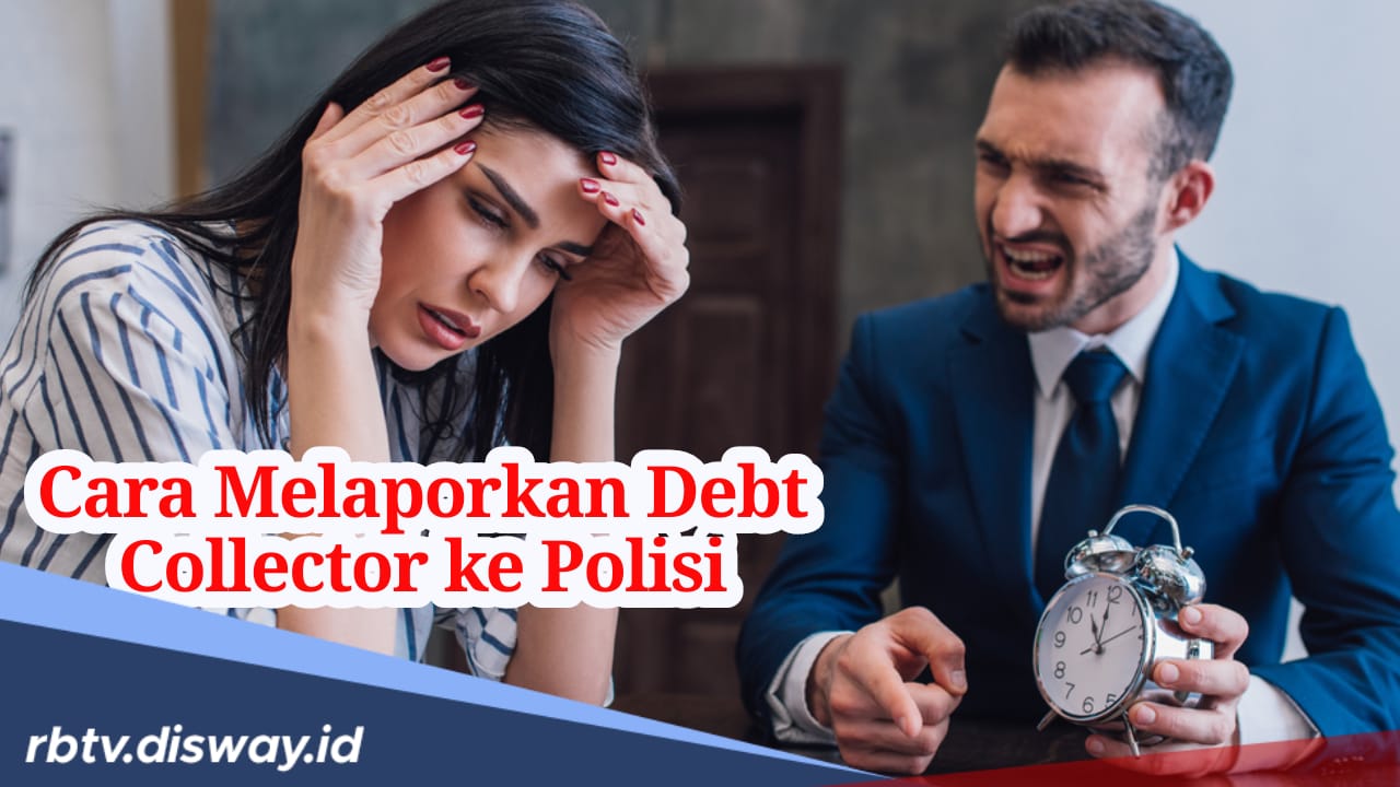 Begini Cara Melaporkan Debt Collector ke Polisi jika Anda Menerima Ancaman