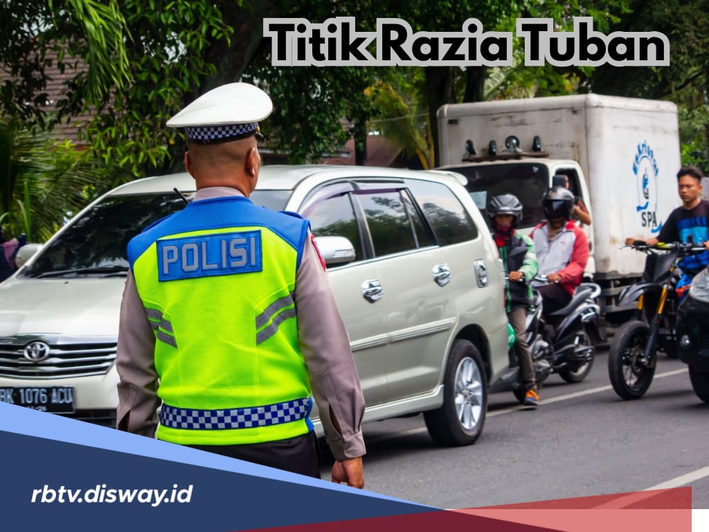 Cek, Ini Titik Lokasi Razia Operasi Zebra Semeru 2024 di Tuban, Awas Kena Tilang