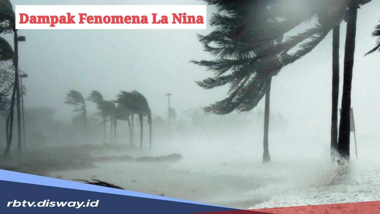 Dampak Bencana Alam dan Waspada Penyakit dari Fenomena La Nina