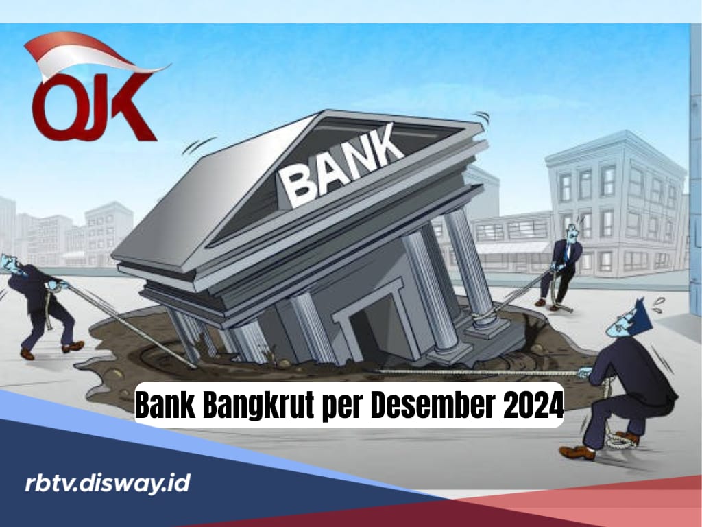 Bertambah Lagi, Ada 17 Bank Bangkrut per Desember 2024, Jumlah BPR yang Ditutup Meningkat 3 Kali Lipat