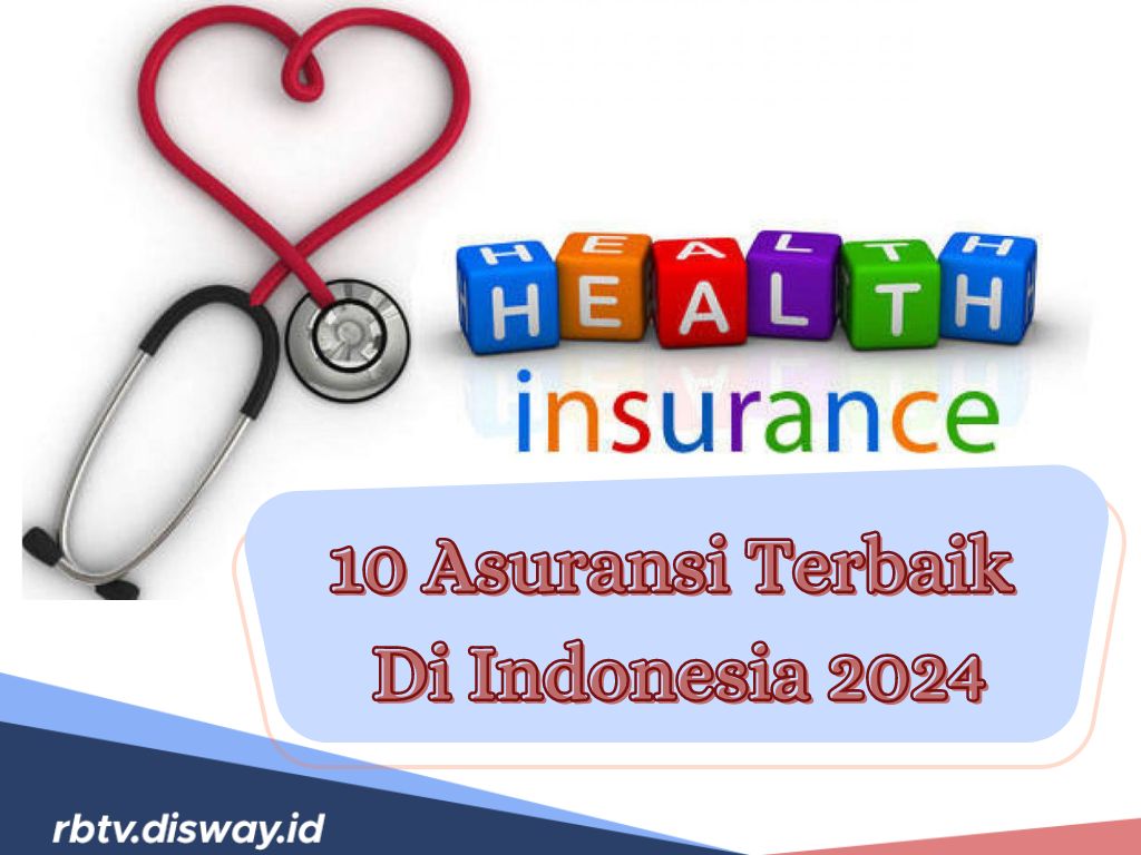 10 Asuransi Kesehatan Terbaik di Indonesia 2024, Preminya Mulai Rp 62 Ribu per Bulan