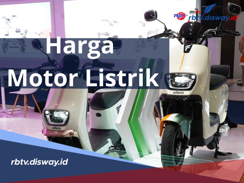 Daftar Harga Motor Listrik Subsidi Ada Yang Di Bawah Rp Juta Pahami Juga Spesifikasinya