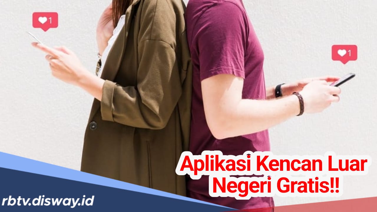 7 Aplikasi Kencan Luar Negeri Gratis, Mau Cari Jodoh Bule di Sini Tempatnya