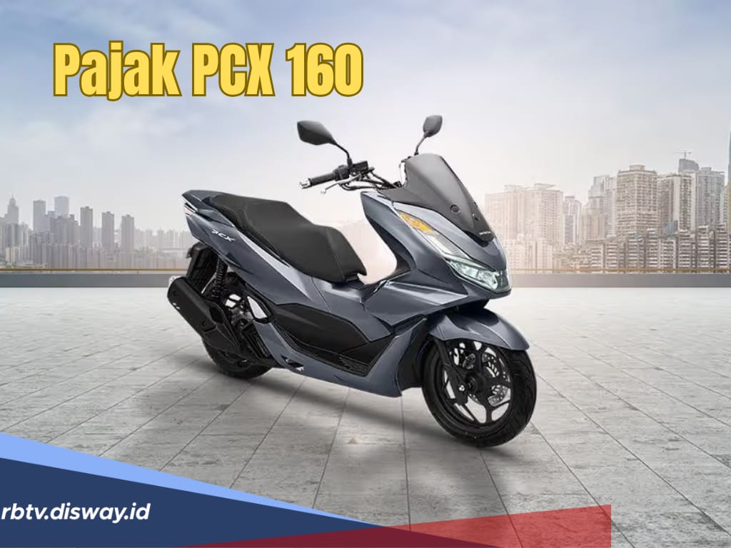 Punya Motor PCX 160? Berikut Rincian Pajak Tahunan dan 5 Tahunan