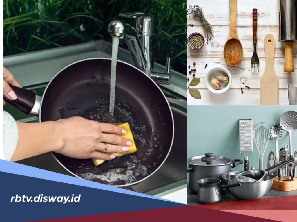 6 Cara Membersihkan Alat Dapur Sesuai Jenis Bahan, Dijamin Peralatan Dapur Kinclong