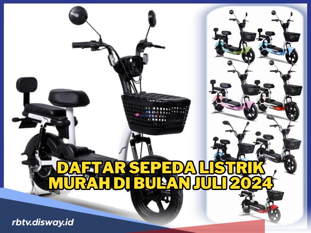 Sepeda Listrik Murah di Bulan Juli 2024, Harga Mulai Rp 2 Jutaan dan Bisa untuk Segala Umur