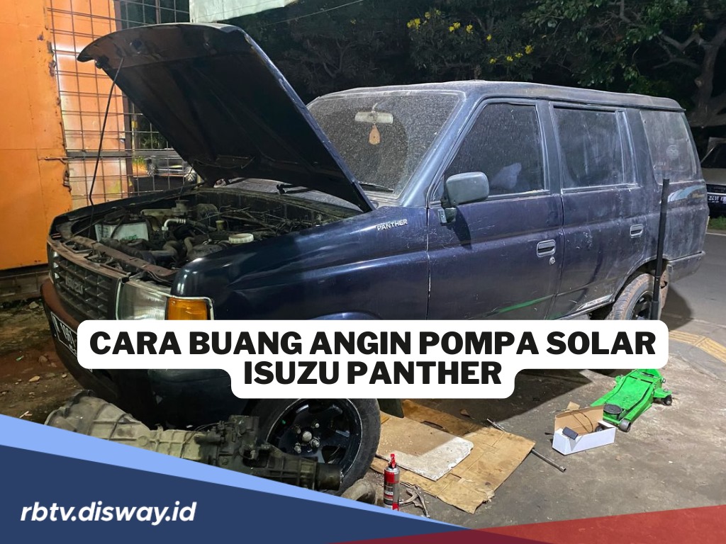 Jangan Panik! Begini Cara Buang Angin Pompa Solar Isuzu Panther