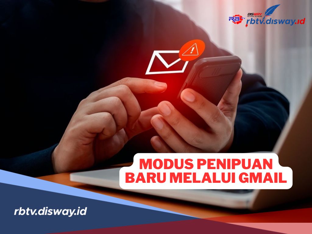 Hati-hati! Modus Penipuan Baru Melalui Gmail, Bisa Mencuri Kredensial Akun 