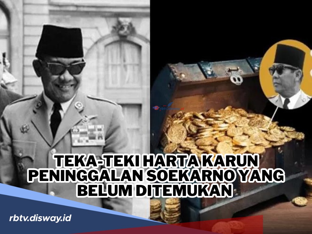 Teka-teki Harta Karun Peninggalan Soekarno yang Belum Ditemukan, Benarkah Adanya?