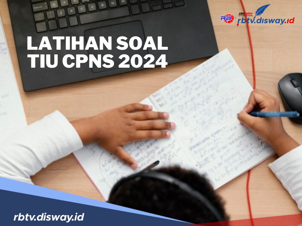 10 Contoh Latihan Soal Tes Intelijen Umum (TIU) untuk CPNS 2024 Lengkap dengan Kunci Jawaban